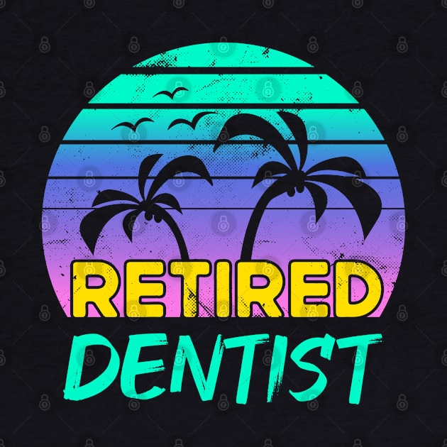 Retired Dentist Retirement Gift Retro by qwertydesigns